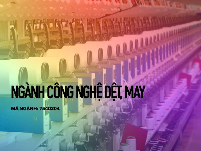 Ngành Công nghệ dệt, may