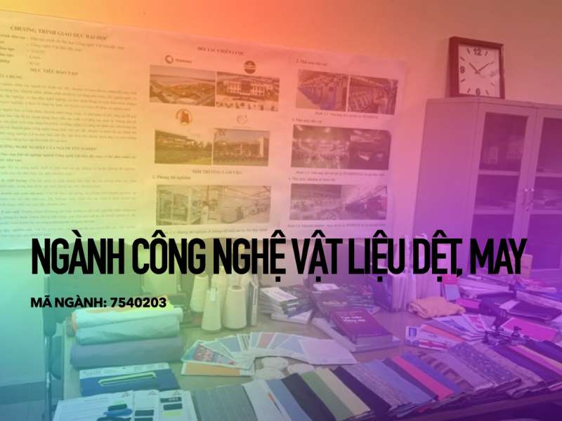 Ngành Công nghệ vật liệu dệt, may