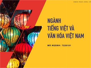Ngành Tiếng Việt và văn hoá Việt Nam