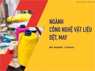 Ngành Công nghệ vật liệu dệt, may