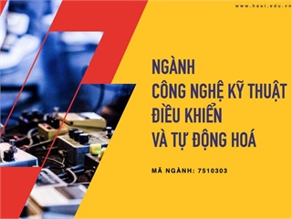 Ngành Công nghệ kỹ thuật điều khiển và tự động hoá