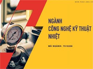 Ngành Công nghệ kỹ thuật nhiệt