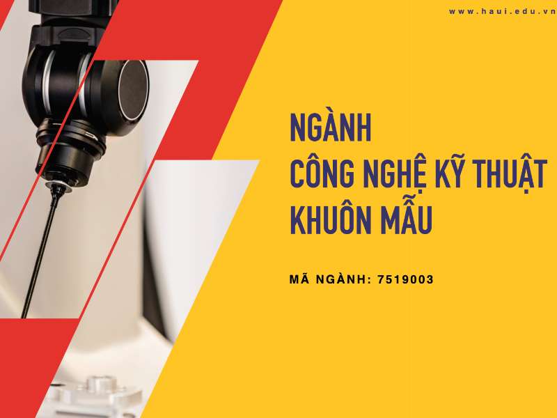 Ngành Công nghệ kỹ thuật khuôn mẫu