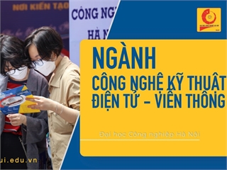 Ngành: Công nghệ kỹ thuật điện tử - viễn thông