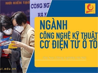 Ngành: Công nghệ kỹ thuật cơ điện tử ô tô